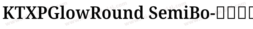 KTXPGlowRound SemiBo字体转换